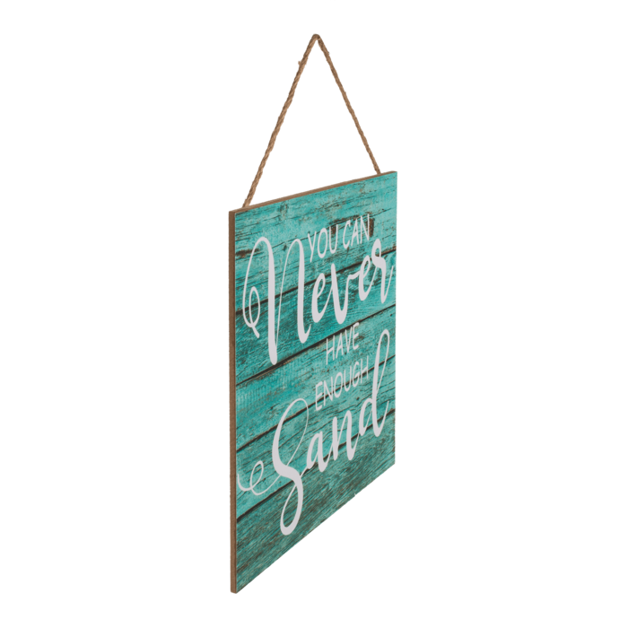 Holz-Schild, You can never have enough sand,