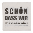 Papier-Servietten, Schön, dass wir uns